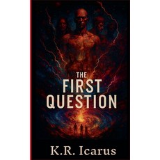 (영문도서)The First Question Paperback, K.R. Icarus Publishing, English, 9798232350901