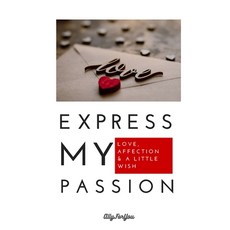 (영문도서)Express my passion: Love affection & a little wish perfect gift for proposal ... Paperback, Lulu.com, English, 9781291681550