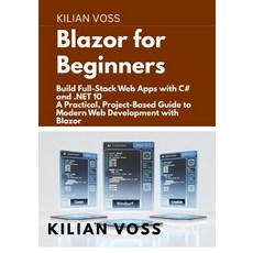 (영문도서)Blazor for Beginners: Build Full-Stack Web Apps with C# and .NET 10: A Practical... Paperback, Independently Published, English, 9798276511658