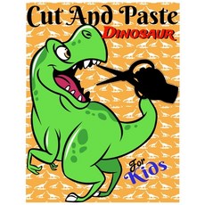 Dinosaur Cut And Paste For Kids: Girls And Boys Cute Dinosaur Images For Cut And Paste Scissors St... Paperback, Independently Published, English, 9798577367657