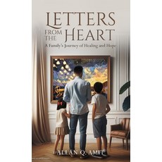 (영문도서) Letters From The Heart: A Family's Journey of Healing and Hope Hardcover, Green Mango Books, English, 9781966109075