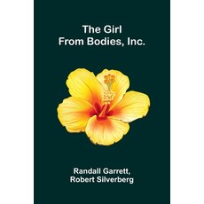 (영문도서)The Girl From Bodies Inc. Paperback, Alpha Edition, English, 9789373051758