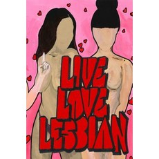(영문도서) Live Love Lesbian Paperback, Createspace Independent Pub..., English, 9781983593420