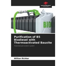 (英文圖書)Purification of B5 Biodiesel with Thermoactivated Bauxite 平裝版, Our Knowledge Publishing, 英文