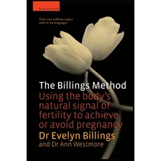 (영문도서)The Billings Method: Using the body's natural signal of fertility to achieve or... Paperback, Connor Court Publishing Pty..., English, 9781923568037