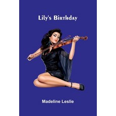 (영문도서)Lily's Birthday Paperback, Alpha Edition, English, 9789373059990