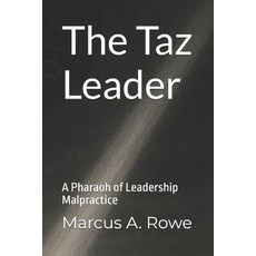 (英文圖書)The Taz Leader: A Pharaoh of Leadership Malpractice 平裝版, Independently Published, 英文