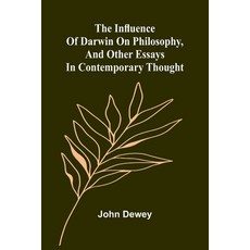 (영문도서)The Influence Of Darwin On Philosophy And Other Essays In Contemporary Thought Paperback, Alpha Edition, English, 9789371343404