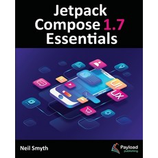 (영문도서) Jetpack Compose 1.7 Essentials Paperback, Payload Media, Inc., English, 9781965764046