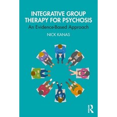 Integrative Group Therapy for Psychosis Paperback, Routledge