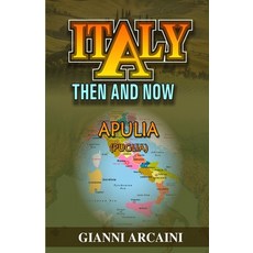 (영문도서) Italy Then and Now: Apulia (Puglia) Paperback, Independently Published, English, 9798867180645