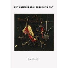 (영문도서)Only Unbiased Book on the Civil War Paperback, Gardner, English, 9781733929868