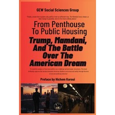 (영문도서)From Penthouse To Public Housing: Trump Mamdani And The Battle Over The Americ... Paperback, Global East-West (London), English, 9781787955172