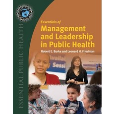 (영문도서) Essentials of Management and Leadership in Public Health Paperback, Jones & Bartlett Publishers, English, 9780763742911