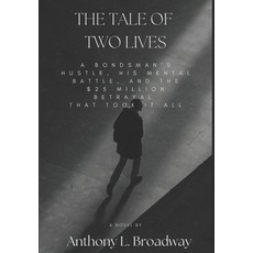 (英文書)The Tale of Two Lives： A Bondsman's Rise a Cartel Empire and the $25 Million B... 平裝版, 獨立出版, 英文