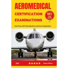 (영문도서) Aeromedical Certification Examinations: Exam Prep with Practice Questions and Answer Explanat... Paperback, Independently Published, English, 9798862175028