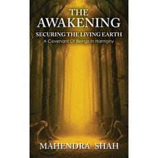 (영문도서)The Awakening: Securing The Living Earth Hardcover, Notion Press, English, 9798902318057 Notion Press, English, 9798902318057