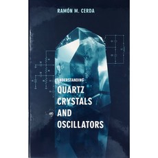 Understanding Quartz Crystals and Oscillators, Artech House