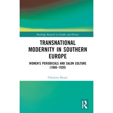 (英文圖書)Transnational Modernity in Southern Europe: Women's Periodicals and Salon Cultur... 精裝版, Routledge, 英文