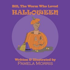 (영문도서) Bill The Worm Who Loved Halloween Paperback, Independently Published, English, 9798512847022