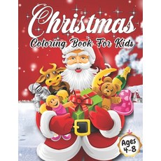 Christmas Coloring Book for Kids Ages 4-8: Cute Children's Christmas Gift or Present for Toddlers & ... Paperback, Independently Published, English, 9798550430132