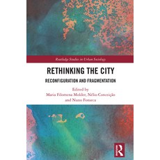 (영문도서)Rethinking the City: Reconfiguration and Fragmentation Paperback, Routledge, English, 9781032590998 Routledge, English, 9781032590998