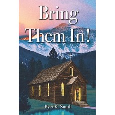 (영문도서)Bring Them In!: College Churches Cults Paperback, Independently Published, English, 9798287127695
