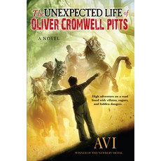 (영문도서) The Unexpected Life of Oliver Cromwell Pitts: Being an Absolutely Accurate Autobiographical A... Paperback, Algonquin Young Readers, English, 9781616208561