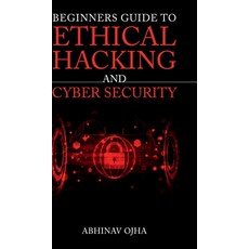 (영문도서) Beginners Guide To Ethical Hacking and Cyber Security Hardcover, Notion Press, English, 9798894755588