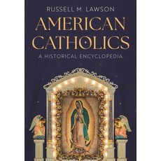 (外文書)American Catholics: A Historical Encyclopedia Hardcover, Bloomsbury Academic, English