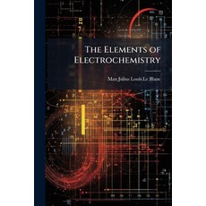 (英文圖書)The Elements of Electrochemistry 平裝版, Hutson Street Press, 英文