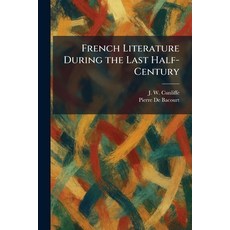 (英文圖書)French Literature During the Last Half-Century 平裝版, Tradd Street Press, 英文