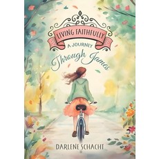 (영문도서)Living Faithfully - Bible Study: A Journey Through James Paperback, Time-Warp Wife Ministries, English, 9781988984278