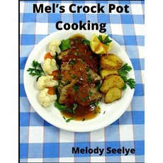 Mel's Crock Pot Cooking Paperback, Independently Published