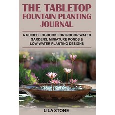 (英文圖書)The Tabletop Fountain Planting Journal: A guided logbook for indoor water garden... 平裝版, Purple Lantern Publishing, 英文
