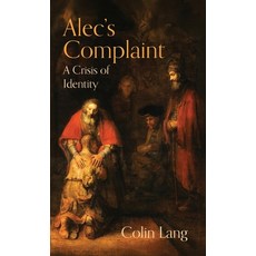(영문도서)Alec's Complaint: A Crisis of Identity Hardcover, Em Publishing, English, 9789657041482