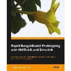 Rapid Beagleboard Prototyping with MATLAB/Simulink, Packt Publishing