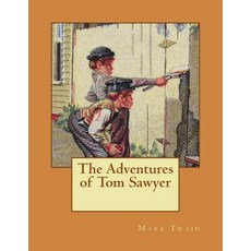 The Adventures of Tom Sawyer Paperback, Createspace Independent Publishing Platform