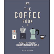 The Coffee Book: Barista Tips * Recipes * Beans from Around the World Hardcover, DK Publishing (Dorling Kindersley)