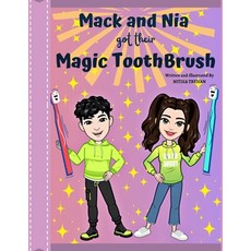 (영문도서) Mack and Nia Got Their Magic Toothbrush Paperback, Independently Published, English, 9798505774250