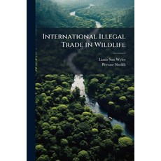 (英文圖書)International Illegal Trade in Wildlife 平裝版, Hutson Street Press, 英文