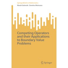 (영문도서)Competing Operators and Their Applications to Boundary Value Problems Paperback, Springer, English, 9783032154446 Springer, English, 9783032154446