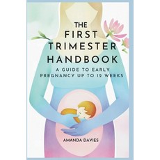 (英文圖書)The First Trimester Handbook: A Guide to Early Pregnancy up to 12 Weeks: A Compr... 平裝版, Independently Published, 英文