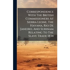 (英文圖書)Correspondence With The British Commissioners At Sierra Leone The Havana Rio D... 精裝版, Hutson Street Press, 英文
