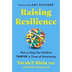 (영문도서) Raising Resilience: How to Help Our Children Thrive in Times of Uncertainty Hardcover, Harper, English, 9780063286566