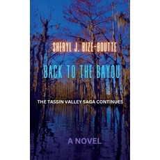 (영문도서) Back to the Bayou: The Tassin Valley Saga Continues Paperback, Independently Published, English, 9798878473699