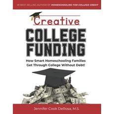 (英文圖書)Creative College Funding: How Smart Homeschooling Families Get Through College W... 平裝版, Independently Published, 英文