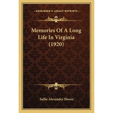 (영문도서) Memories Of A Long Life In Virginia (1920) Paperback, Kessinger Publishing, English, 9781165478828