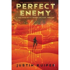 (영문도서) Perfect Enemy: A Jake Rush Sci-Fi Techno-Military Thriller Paperback, Ironpaw Publishing, English, 9798991826310