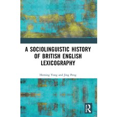 (영문도서) A Sociolinguistic History of British English Lexicography Paperback, Routledge, 9781032024684